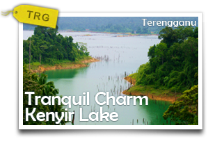 Tranquil Charm Kenyir Lake-See, Touch And Eat Terengganu-Style!