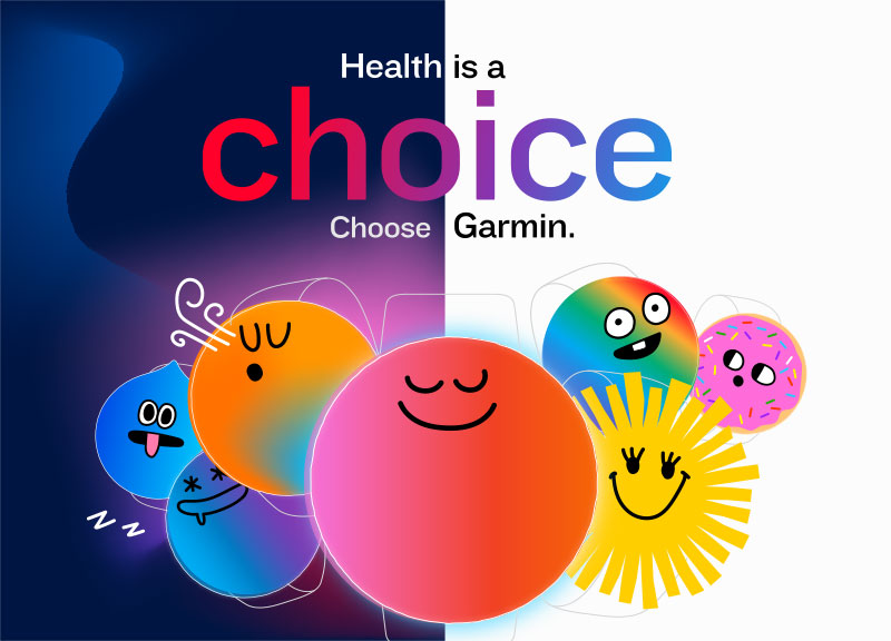 Health is a choice, choose Garmin!