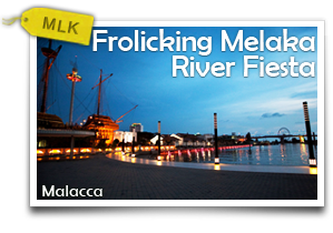 Frolicking Melaka River Fiesta-Experience The Fun And Colourful Extravaganza Of The Melaka River Fiesta!