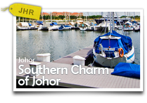 Southern Charm of Johor-Sometimes, All We Need Is A Simple And Easygoing Getaway.