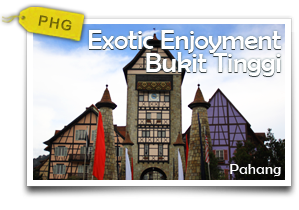 Exotic Enjoyment Bukit Tinggi-Go French at Colmar Tropicale, Bukit Tinggi!
