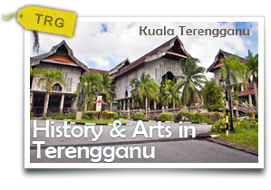 History & Arts in Terengganu -A Heritage Walk Fused with Creative Muses 