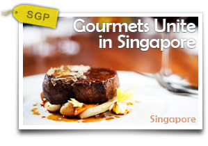 Gourmets Unite in Singapore-Seeking International Gourmets? Singapore Pulls All the Stops.