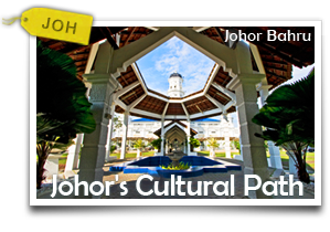 Johor's Cultural Path -Experiencing Great Unity in Diversity! 