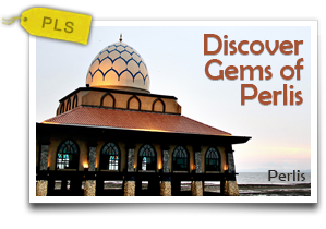 Discover Gems of Perlis-Small in Size, Big in Attraction! The Northern-most State of Malaysia